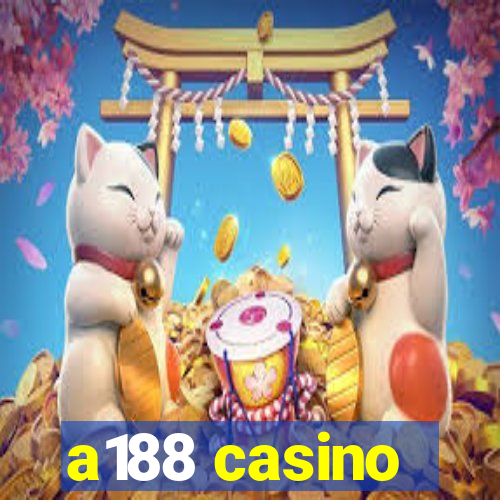 a188 casino